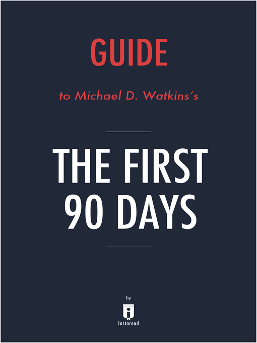Title details for Summary of the First 90 Days by . Instaread - Available